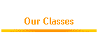 Our Classes